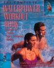 Image for The Complete Waterpower Workout Book