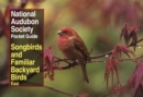 Image for National Audubon Society Pocket Guide to Songbirds and Familiar Backyard Birds: Eastern Region : East