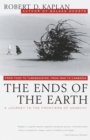 Image for The Ends of the Earth : From Togo to Turkmenistan, from Iran to Cambodia, a Journey to the Frontiers of Anarchy