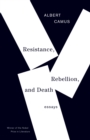 Image for Resistance, Rebellion, and Death : Essays