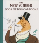 Image for The New Yorker Book of Dog Cartoons