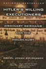 Image for Hitler&#39;s willing executioners  : ordinary Germans and the Holocaust