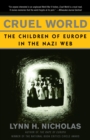Image for Cruel world  : the children of Europe in the Nazi web
