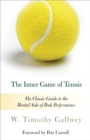 Image for The Inner Game of Tennis : The Classic Guide to the Mental Side of Peak Performance