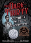 Image for The dark-thirty  : Southern tales of the supernatural