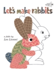 Image for Let&#39;s make rabbits  : a fable
