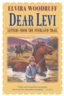 Image for Dear Levi: Letters from the Overland Trail : Letters from the Overland Trail