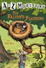 Image for A to Z Mysteries: The Falcon&#39;s Feathers