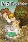 Image for A to Z Mysteries: The Jaguar&#39;s Jewel