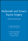 Image for McIlwraith &amp; Turner&#39;s equine surgery  : advanced techniques