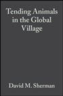 Image for Tending animals in the global village  : a guide to international veterinary medicine
