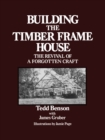 Image for Building the Timber Frame House
