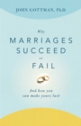 Image for Why Marriages Succeed or Fail : And How You Can Make Yours Last