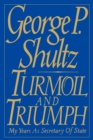 Image for Turmoil and Triumph : Diplomacy, Power and the Victory of the American Ideal