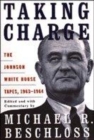 Image for Taking charge  : the Johnson White House tapes, 1963-1964