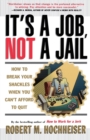 Image for It&#39;s a Job, Not a Jail
