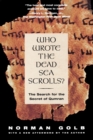 Image for Who Wrote The Dead Sea Scrolls? : The Search For The Secret Of Qumran