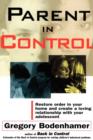 Image for Parent in control  : restore order in your home and create a loving relationship with your adolescent
