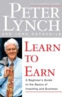 Image for Learn to earn  : a beginner&#39;s guide to the basics of investing and business