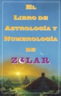 Image for El Libro De Astrologoa Y Numerologoa De Zolar (Zolar&#39;s Book of Dreams, Numbers,