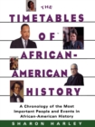 Image for The Timetables of African-American History : A Chronology of the Most Important People and Events in African-American History
