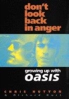 Image for Don&#39;t look back in anger  : growing up with Oasis
