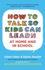 Image for How to Talk so Kids can Learn at Home and at School