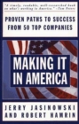 Image for Making it in America  : proven paths to success from 50 top companies