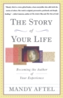 Image for The Story of Your Life : Becoming the Author of Your Experience