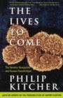 Image for The lives to come  : the genetic revolution and human possibilities