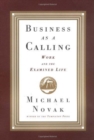 Image for Business as a calling  : work and the examined life