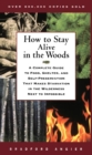 Image for How to Stay Alive in the Woods
