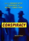 Image for Conspiracy  : how the paranoid style flourishes and where it comes from