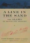 Image for A line in the sand  : the Alamo in blood and memory