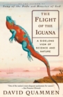Image for The flight of the iguana  : a sidelong view of science and nature