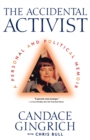Image for The Accidental Activist : A Personal and Political Memoir