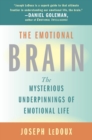 Image for The Emotional Brain : The Mysterious Underpinnings of Emotional Life