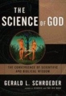 Image for The science of God  : the convergence of scientific and biblical wisdom