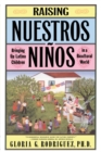 Image for Raising Nuestros Ni Nos : Bringing up Latino Children in a Bicultural World