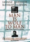 Image for Man is wolf to man  : surviving Stalin&#39;s gulag
