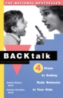 Image for Backtalk: Four Steps to Ending Rude Behavior in Your Kids