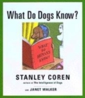 Image for What Do Dogs Know?