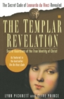 Image for The Templar Revelation : Secret Guardians of the True Identity of Christ
