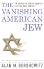 Image for The Vanishing American Jew : In Search of Jewish Identity for the Next Century