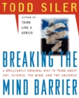 Image for Breaking the Mind Barrier : The Artscience of Neurocosmology