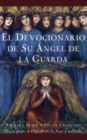 Image for El Devocionario de Su Angel de La Guarda (Angelspeake Book of Prayer and Healing