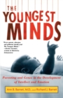 Image for The Youngest Minds : Parenting and Genes in the Development of Intellect and Emotion