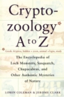 Image for Cryptozoology A to Z: The Encyclopedia of Loch Monsters Sasquatch Chupacabras