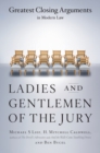 Image for Ladies and gentlemen of the jury  : greatest closing arguments in modern law