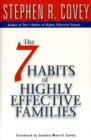 Image for The 7 habits of highly effective families  : building a beautiful family culture in a turbulent world